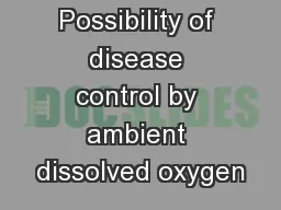 Possibility of disease control by ambient dissolved oxygen