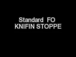 Standard  FO KNIFIN STOPPE