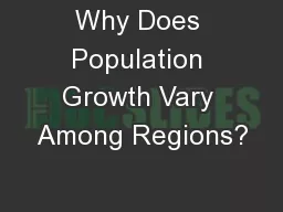 Why Does Population Growth Vary Among Regions?