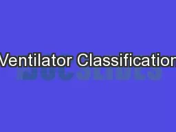 Ventilator Classification