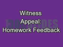 Witness Appeal: Homework Feedback