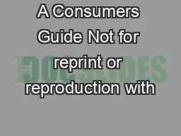 A Consumers Guide Not for reprint or reproduction with