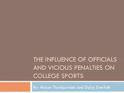 The Influence of Officials and Vicious Penalties on College