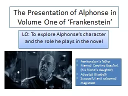 The Presentation of Alphonse in Volume One of ‘Frankenste