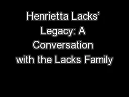 Henrietta Lacks’ Legacy: A Conversation with the Lacks Family