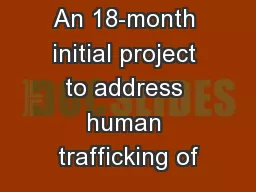An 18-month initial project to address human trafficking of