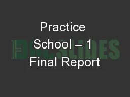 Practice School – 1 Final Report