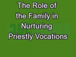 The Role of the Family in Nurturing Priestly Vocations