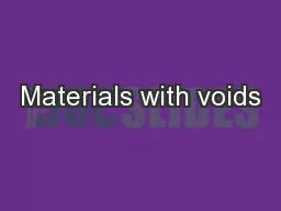 Materials with voids