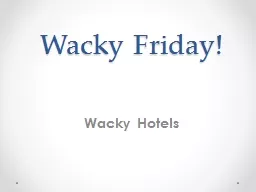 Wacky Friday!