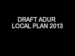 DRAFT ADUR LOCAL PLAN 2013