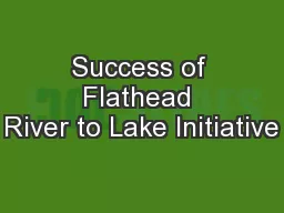 Success of Flathead River to Lake Initiative