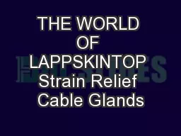 THE WORLD OF LAPPSKINTOP Strain Relief Cable Glands