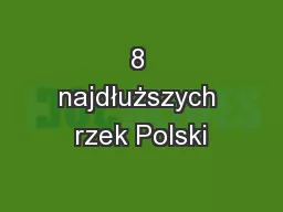 8 najdłuższych rzek Polski