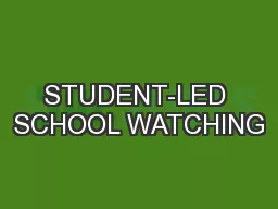 STUDENT-LED SCHOOL WATCHING