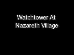 Watchtower At Nazareth Village