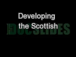 Developing the Scottish