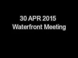30 APR 2015 Waterfront Meeting