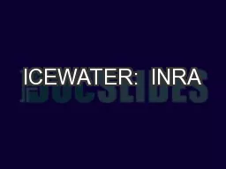ICEWATER:  INRA