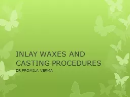 INLAY WAXES AND CASTING PROCEDURES