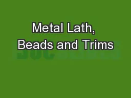 Metal Lath, Beads and Trims