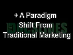 + A Paradigm Shift From Traditional Marketing