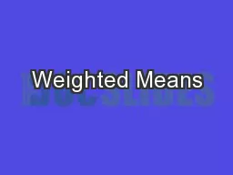 Weighted Means