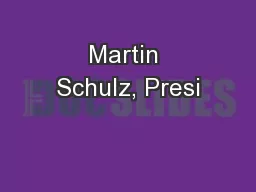 Martin Schulz, Presi