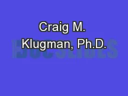 Craig M. Klugman, Ph.D.