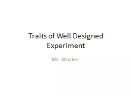 Traits of Well Designed Experiment