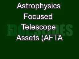Astrophysics Focused Telescope Assets (AFTA