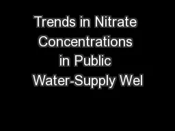 Trends in Nitrate Concentrations in Public Water-Supply Wel