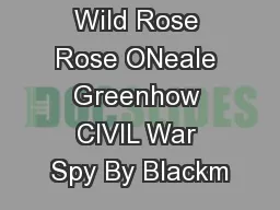 Wild Rose Rose ONeale Greenhow CIVIL War Spy By Blackm