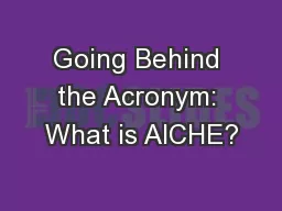 Going Behind the Acronym: What is AICHE?