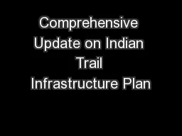 Comprehensive Update on Indian Trail Infrastructure Plan