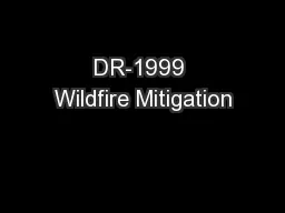 DR-1999 Wildfire Mitigation