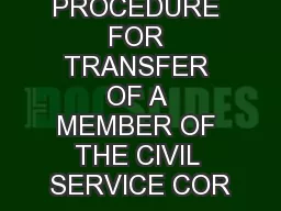 PROCEDURE FOR TRANSFER OF A MEMBER OF THE CIVIL SERVICE COR