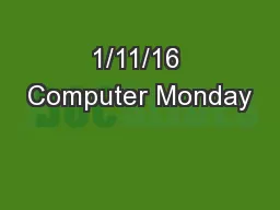 1/11/16 Computer Monday