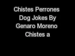 Chistes Perrones  Dog Jokes By Genaro Moreno Chistes a