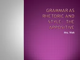 Grammar as Rhetoric and Style:  The Appositive