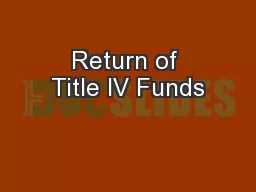 Return of Title IV Funds