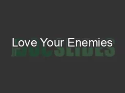 Love Your Enemies