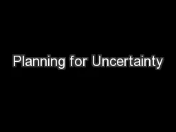 Planning for Uncertainty