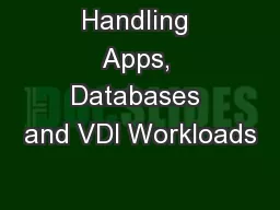 Handling Apps, Databases and VDI Workloads