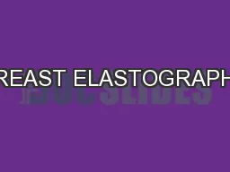 BREAST ELASTOGRAPHY