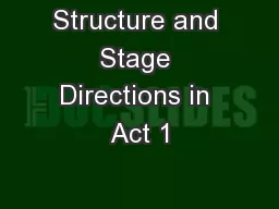 Structure and Stage Directions in Act 1