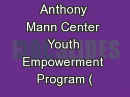 Sally & Anthony Mann Center Youth Empowerment Program (
