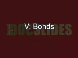 V: Bonds