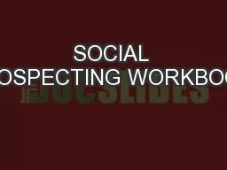 SOCIAL PROSPECTING WORKBOOK: