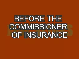 BEFORE THE COMMISSIONER OF INSURANCE